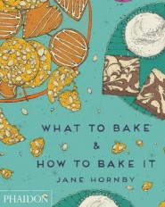 What to Bake & How to Bake It What to Bake & How to Bake It